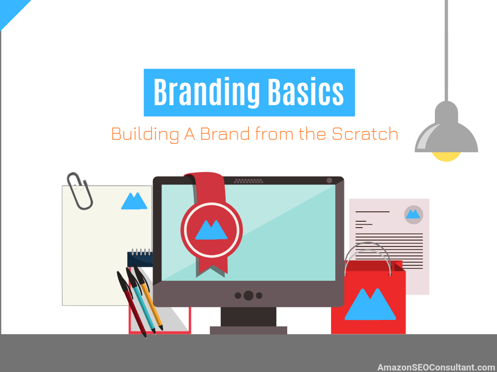 Branding Basics - Build a Brand Small Businesses - FedEx Branding - Brand Consistency - AmazonSEOConsultant.com