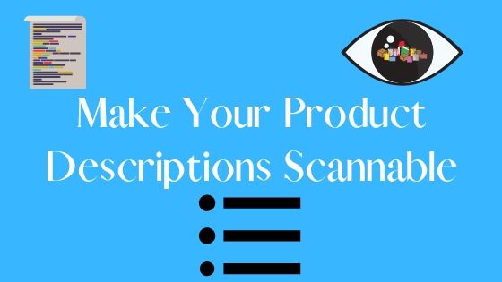 make your product descriptions scannable