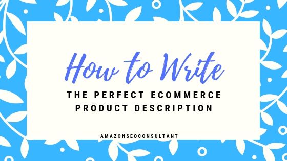 How to Write the Perfect eCommerce Product Description & Boost Sales!