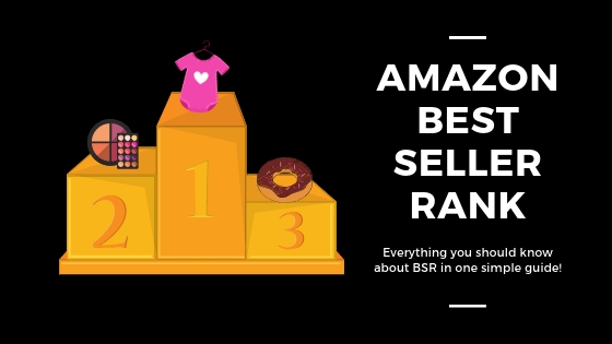 Amazon Best Seller Rank: FREE Guide to Everything You Need to Know