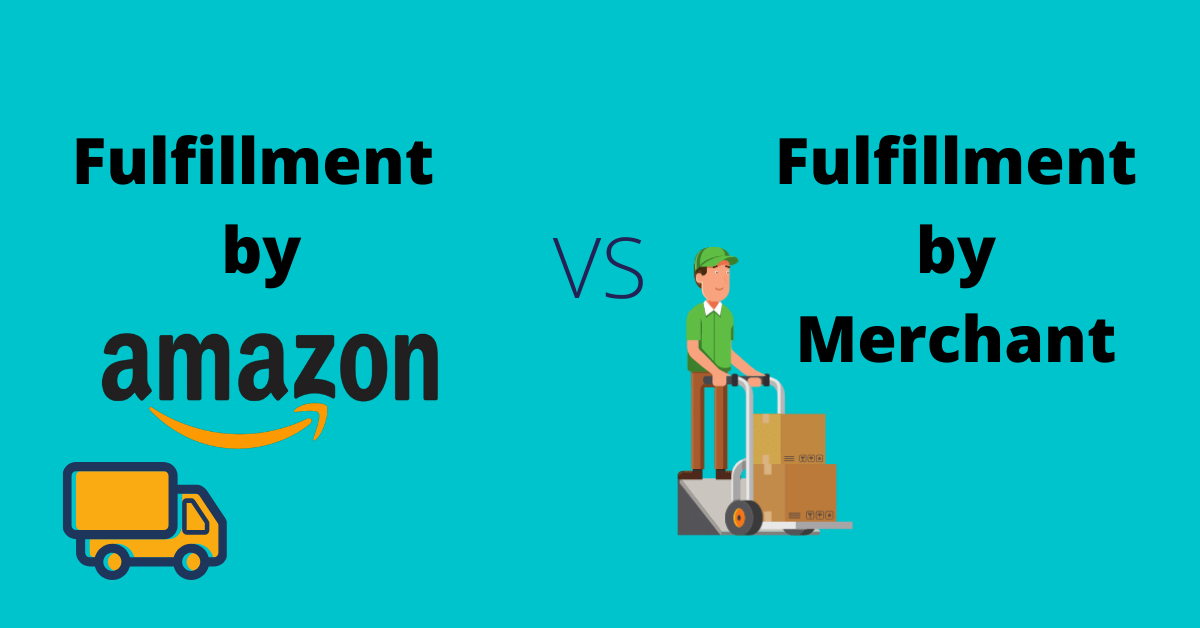 FBA Vs FBM: Fulfillment By Amazon Vs Self Shipping Which Option Is Better?