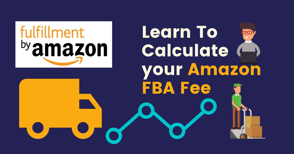 How To Calculate Amazon FBA Fee In Detail
