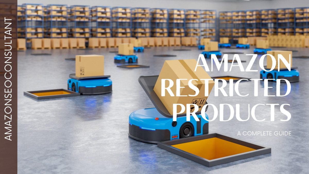 Amazon Restricted Products: A Simple, Complete Guide