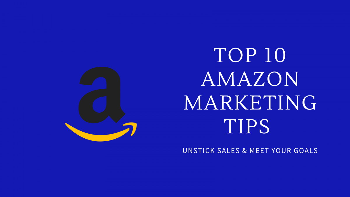 10 Tips to Boost Amazon Sales Quickly & Easily