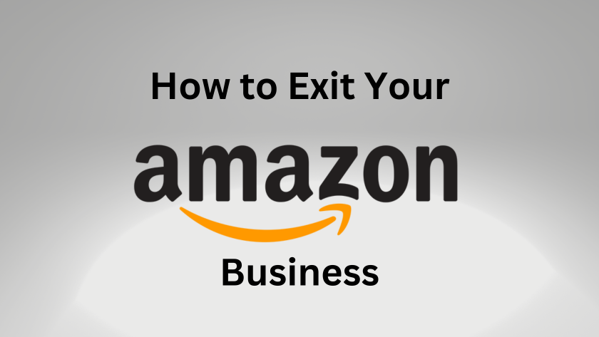 Amazon Brand Exit Planning | Seller Selling & Buying Guide